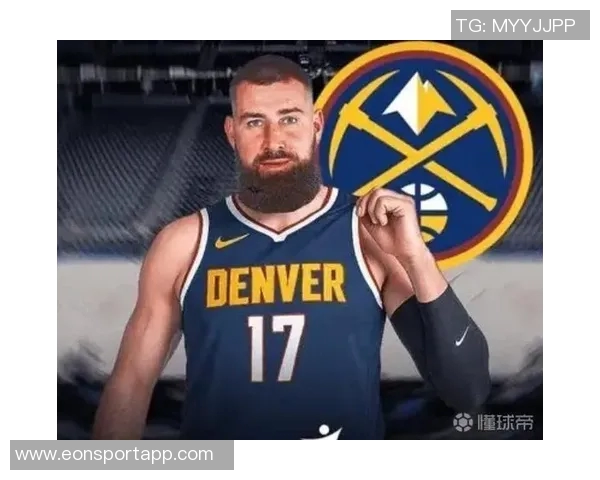 瓦兰谈掘金内线战术重视享受在球队的比赛体验与成长